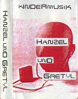 Hanzel Und Gretyl : Kindermusik